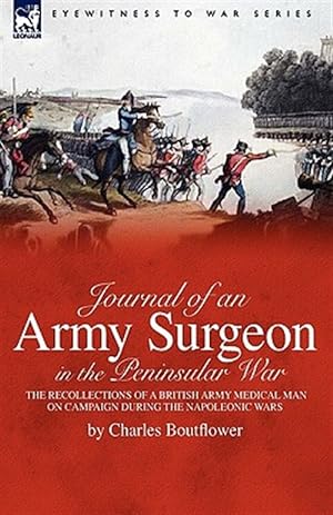 Seller image for Journal Of An Army Surgeon In The Peninsular War for sale by GreatBookPrices