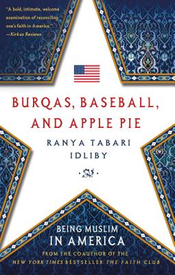 Seller image for Burqas, Baseball, and Apple Pie: Being Muslim in America (Paperback or Softback) for sale by BargainBookStores
