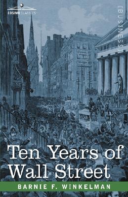 Imagen del vendedor de Ten Years of Wall Street (Hardback or Cased Book) a la venta por BargainBookStores