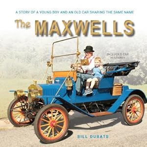 Seller image for The Maxwells: A story of a young boy and an old car sharing the same name (Paperback or Softback) for sale by BargainBookStores