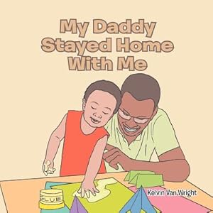 Seller image for My Daddy Stayed Home with Me (Paperback or Softback) for sale by BargainBookStores