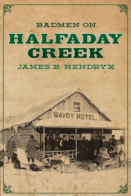 Bild des Verkufers fr Badmen on Halfaday Creek (Paperback or Softback) zum Verkauf von BargainBookStores