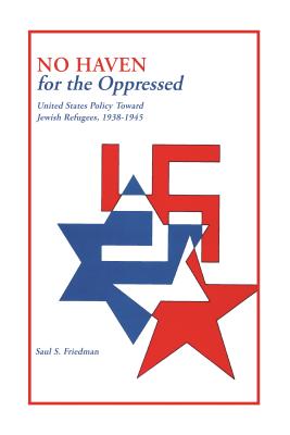 Immagine del venditore per No Haven for the Oppressed: United States Policy Toward Jewish Refugees, 1938-1945 (Paperback or Softback) venduto da BargainBookStores