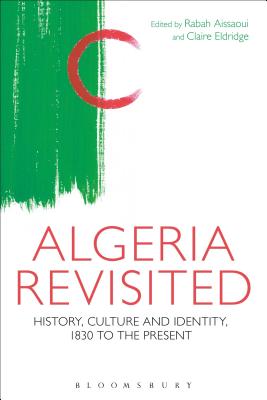 Bild des Verkufers fr Algeria Revisited: History, Culture and Identity (Paperback or Softback) zum Verkauf von BargainBookStores