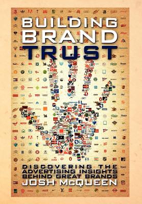 Seller image for Building Brand Trust: Discovering the Advertising Insights Behind Great Brands (Hardback or Cased Book) for sale by BargainBookStores
