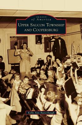 Seller image for Upper Saucon Township and Coopersburg (Hardback or Cased Book) for sale by BargainBookStores