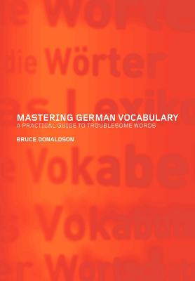 Immagine del venditore per Mastering German Vocabulary: A Practical Guide to Troublesome Words (Paperback or Softback) venduto da BargainBookStores