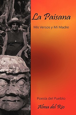 Seller image for La Paisana: Mis Versos y Mi Madre (Hardback or Cased Book) for sale by BargainBookStores