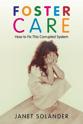 Seller image for Foster Care: How to Fix This Corrupted System (Paperback or Softback) for sale by BargainBookStores