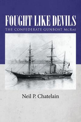 Bild des Verkufers fr Fought Like Devils: The Confederate Gunboat McRae (Paperback or Softback) zum Verkauf von BargainBookStores