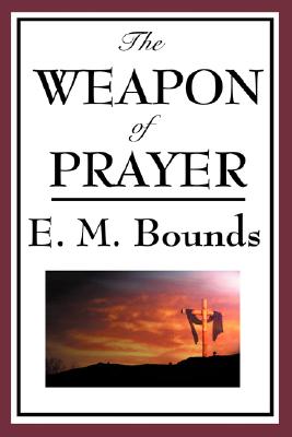 Imagen del vendedor de The Weapon of Prayer (Paperback or Softback) a la venta por BargainBookStores