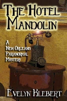 Image du vendeur pour The Hotel Mandolin: A New Orleans Paranormal Mystery (Paperback or Softback) mis en vente par BargainBookStores