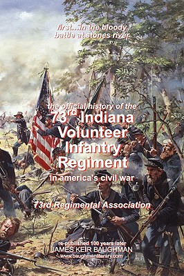 Seller image for Official History, 73rd Indiana Volunteer Infantry Regiment (Paperback or Softback) for sale by BargainBookStores