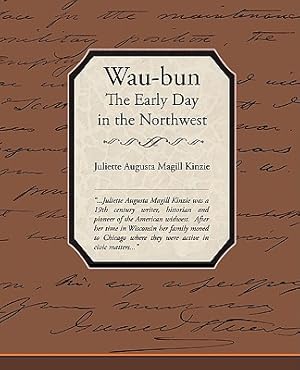 Bild des Verkufers fr Waubun the Early Day in the Northwest (Paperback or Softback) zum Verkauf von BargainBookStores
