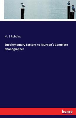 Seller image for Supplementary Lessons to Munson's Complete phonographer (Paperback or Softback) for sale by BargainBookStores