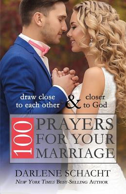 Seller image for 100 Prayers for Your Marriage: Draw Close to Each Other and Closer to God (Paperback or Softback) for sale by BargainBookStores
