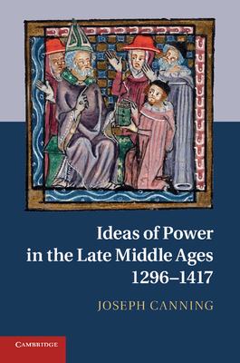 Image du vendeur pour Ideas of Power in the Late Middle Ages, 1296-1417 (Paperback or Softback) mis en vente par BargainBookStores