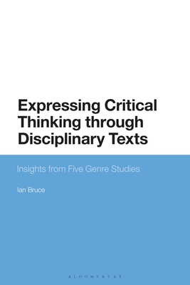 Seller image for Expressing Critical Thinking Through Disciplinary Texts: Insights from Five Genre Studies (Paperback or Softback) for sale by BargainBookStores