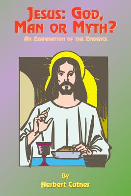 Seller image for Jesus: God, Man or Myth?: An Examination of the Evidence (Paperback or Softback) for sale by BargainBookStores