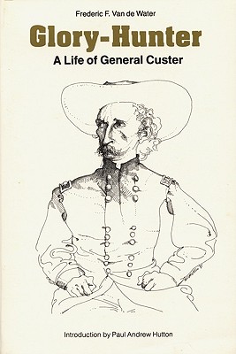 Immagine del venditore per Glory-Hunter: A Life of General Custer (Paperback or Softback) venduto da BargainBookStores