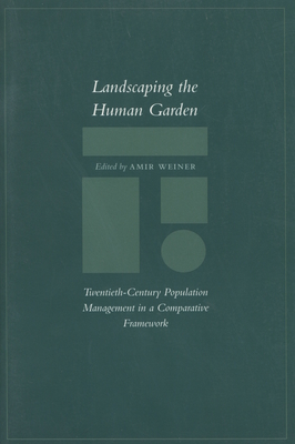 Seller image for Landscaping the Human Garden: Twentieth-Century Population Management in a Comparative Framework (Paperback or Softback) for sale by BargainBookStores