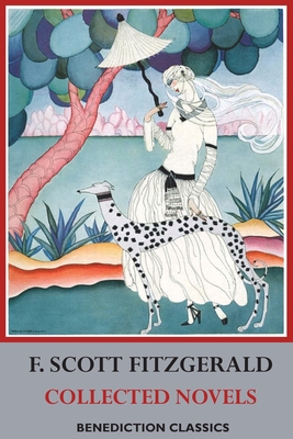 Image du vendeur pour F. Scott Fitzgerald - Collected Novels: This Side of Paradise, The Beautiful and Damned, The Great Gatsby (Paperback or Softback) mis en vente par BargainBookStores