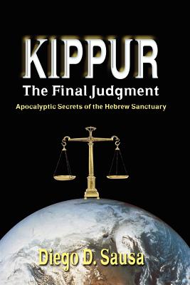 Imagen del vendedor de Kippur - The Final Judgment: Apocalyptic Secrets of the Hebrew Sanctuary (Paperback or Softback) a la venta por BargainBookStores