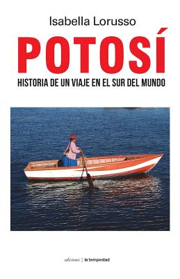 Image du vendeur pour Potos�: Historia de Un Viaje En El Sur del Mundo (Paperback or Softback) mis en vente par BargainBookStores