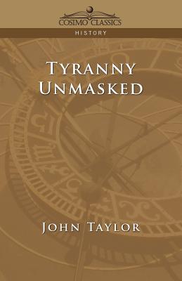 Bild des Verkufers fr Tyranny Unmasked (Paperback or Softback) zum Verkauf von BargainBookStores