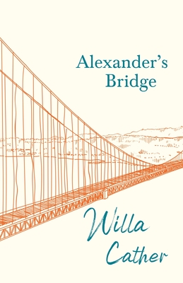 Seller image for Alexander's Bridge;With an Excerpt from Willa Cather - Written for the Borzoi, 1920 By H. L. Mencken (Paperback or Softback) for sale by BargainBookStores