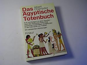 Bild des Verkufers fr Das gyptische Totenbuch : Kult u. Religion im Alten gypten ; nach d. schnsten Papyri aus berhmten Grabmlern, aufgefunden in d. Nekropole von Theben zum Verkauf von Antiquariat Fuchseck