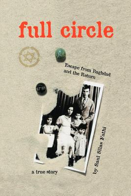 Seller image for Full Circle: Escape from Baghdad and the Return (Hardback or Cased Book) for sale by BargainBookStores