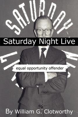Imagen del vendedor de Saturday Night Live: Equal Opportunity Offender: The Uncensored Censor (Paperback or Softback) a la venta por BargainBookStores