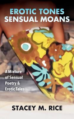 Immagine del venditore per Erotic Tones.Sensual Moans: A Mixture of Sensual Erotic Poetry & Short Stories (Paperback or Softback) venduto da BargainBookStores