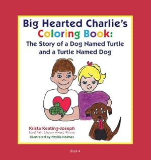 Imagen del vendedor de Big-Hearted Charlie's Coloring Book: The Story of a Dog Named Turtle and a Turtle Named Dog (Paperback or Softback) a la venta por BargainBookStores