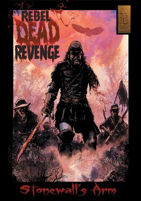 Seller image for Rebel Dead Revenge #1: Stonewall's Arm (Paperback or Softback) for sale by BargainBookStores