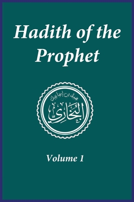 Seller image for Hadith of the Prophet: Sahih Al-Bukhari: Volume 1 (Hardback or Cased Book) for sale by BargainBookStores