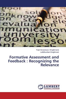 Bild des Verkufers fr Formative Assessment and Feedback: Recognizing the Relevance (Paperback or Softback) zum Verkauf von BargainBookStores