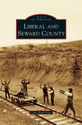 Imagen del vendedor de Liberal and Seward County (Hardback or Cased Book) a la venta por BargainBookStores