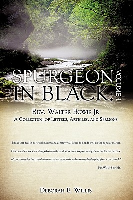 Seller image for Spurgeon in Black: Volume 1 REV. Walter Bowie JR a Collection of Letters, Articles, and Sermons (Paperback or Softback) for sale by BargainBookStores