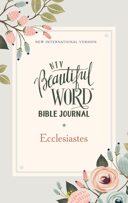 Seller image for Niv, Beautiful Word Bible Journal, Ecclesiastes, Paperback, Comfort Print (Paperback or Softback) for sale by BargainBookStores