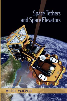 Seller image for Space Tethers and Space Elevators (Paperback or Softback) for sale by BargainBookStores