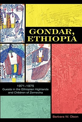 Seller image for Gondar, Ethiopia: 1971-1975 Guests in the Ethiopian Highlands and Children of Zemecha (Paperback or Softback) for sale by BargainBookStores