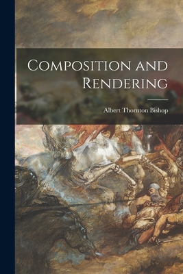 Seller image for Composition and Rendering (Paperback or Softback) for sale by BargainBookStores