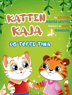 Image du vendeur pour Katten Kaja og t�ffe Tina: en billedbok om vennskap (Bok 3 i serien om Katten Kaja) (Hardback or Cased Book) mis en vente par BargainBookStores