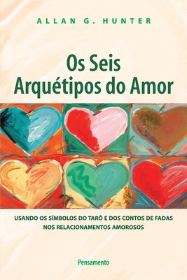 Bild des Verkufers fr Os Seis Arqu�tipos do Amor (Paperback or Softback) zum Verkauf von BargainBookStores