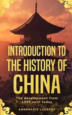 Seller image for Introduction to the History of China: The Development from 1900 Until Today (Paperback or Softback) for sale by BargainBookStores
