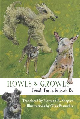 Immagine del venditore per Howls & Growls: French Poems to Bark by (Paperback or Softback) venduto da BargainBookStores