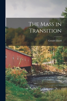 Bild des Verkufers fr The Mass in Transition (Paperback or Softback) zum Verkauf von BargainBookStores