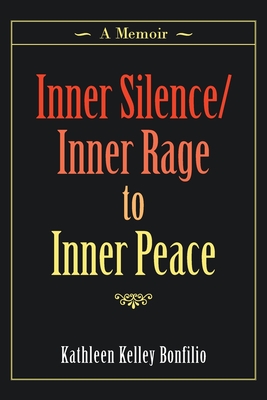 Seller image for Inner Silence/Inner Rage to Inner Peace: A Memoir (Paperback or Softback) for sale by BargainBookStores